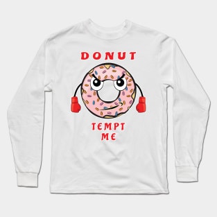 Donut Temp Me - Funny Donut Pun Long Sleeve T-Shirt